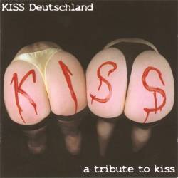 Kiss : Kiss Deutschland - A Tribute to Kiss
